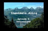 Inanimate Alice Episode 5 Switzerland >> My name is Alice. Iâ€™m 18 years old. >>