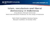 Islam, secularism and liberal democracy in Indonesia Greg Barton, Monash University Herb Feith Research Professor for the study of Indonesia Herb Feith.