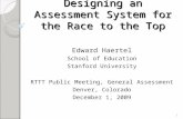 Designing an Assessment System for the Race to the Top Edward Haertel School of Education Stanford University RTTT Public Meeting, General Assessment Denver,