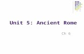Unit 5: Ancient Rome Ch 6. Unknown Origins Artistic Culture Lucius Tarquinius Priscus Fall to Rome VIDEO LINK.