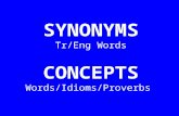 SYNONYMS Tr/Eng Words CONCEPTS Words/Idioms/Proverbs.
