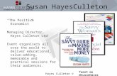 Susan HayesCulleton “The Positive Economist” Managing Director, Hayes Culleton Ltd Event organisers all over the world to deliver educational, value- adding,