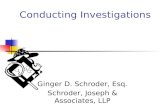 Conducting Investigations Ginger D. Schroder, Esq. Schroder, Joseph & Associates, LLP.