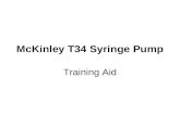 McKinley T34 Syringe Pump Training Aid. DISADVANTAGES OF T34 [ When compared with Graseby ] Weight Size Battery life.