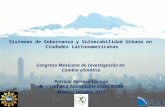 Sistemas de Gobernanza y Vulnerabilidad Urbana en Ciudades Latinoamericanas Congreso Mexicano de Investigación en Cambio climático Patricia Romero-Lankao.