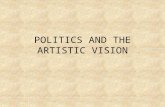 POLITICS AND THE ARTISTIC VISION. Age hold hostility to drama What can we not put on stage? What is an audience? J.L. Austin and his hyena Aristotle –
