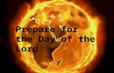 Prepare for the Day of the Lord. Multiple Fulfillment of prophecy 1. In double reference prophecy, the first fulfillment of the prophecy usually is found.