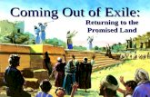 Coming Out of Exile: Returning to the Promised Land.