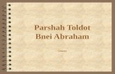 Parshah Toldot Bnei Abraham Ceaser. 2 Overview Isaac marries Rebecca. After twenty childless years their prayers are answered and Rebecca conceives. She.