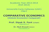 Academic Year 2013-2014 (Fall 2013) Università Carlo Cattaneo (LIUC) ITALY COMPARATIVE ECONOMICS (Sistemi Economici Comparati) Prof. Dipak R. Pant (chair)