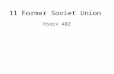 11 Former Soviet Union Hserv 482. Learning Objectives describe the health achievements of countries of the Soviet Union from its origins to its demise.