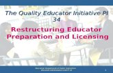 Wisconsin Administrative Code PI 34 1 Wisconsin Department of Public Instruction Restructuring Educator Preparation and Licensing The Quality Educator.