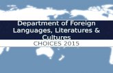 Department of Foreign Languages, Literatures & Cultures CHOICES 2015.