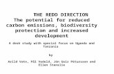 THE REDD DIRECTION The potential for reduced carbon emissions, biodiversity protection and increased development A desk study with special focus on Uganda.