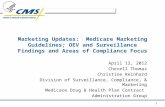 1 Marketing Updates: Medicare Marketing Guidelines; OEV and Surveillance Findings and Areas of Compliance Focus April 12, 2012 Chevell Thomas Christine.