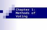 Chapter 1: Methods of Voting. Arrow’s Impossibility Theorem For elections with three or more candidates “ a method for determining election results that.