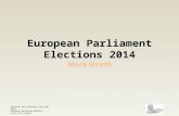 European Parliamentary Elections 2014 Regional Returning Officer South East Region 1 European Parliament Elections 2014 Mark Heath.