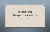 Bidding Requirements ACT 380. Objective Provide an overview of the bidding process, including documents included in the bidding requirements.