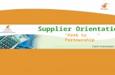Supplier Orientation “Path to Partnership”. 2 State Purchasing Division State Purchasing is the centralized office responsible for the purchase of more.