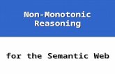 Non-Monotonic Reasoning for the Semantic Web. Bertino, Provetti & Salvetti, AGP03 Bertino, Provetti, Salvetti Non-Monotonic Reasoning for the Semantic.