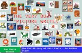 THE VERY BUSY “PICTURE WRITER” The Prolificacy of Eric Carle - An Author Study Ann Marie Wasson.