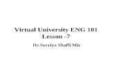 1 Virtual University ENG 101 Lesson -7 Dr.Surriya Shaffi Mir.
