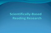 Scientifically-Based Reading Research prevents the use of unreliable and untested methods that can actually impede academic progress makes teaching more.
