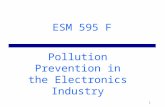 1 ESM 595 F Pollution Prevention in the Electronics Industry.