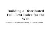 Building a Distributed Full-Text Index for the Web S. Melnik, S. Raghavan, B.Yang, H. Garcia-Molina.