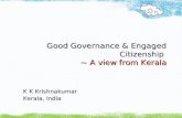 Good Governance & Engaged Citizenship ~ A view from Kerala K K Krishnakumar Kerala, India.