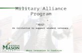 Where Innovation Is Tradition Military Alliance Program “MAP” An initiative to support student veterans.