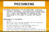 POISONING Poisonous substances can be swallowed, injected, inhaled, absorbed. Poisoning and envenomation can be life threatening and require rapid first.