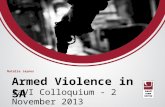 Armed Violence in SA SaVI Colloquium - 2 November 2013 Natalie Jaynes.