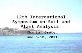12th International Symposium on Soil and Plant Analysis Chania, Crete June 5-10, 2011.