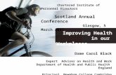 Chartered Institute of Personnel Directors Scotland Annual Conference Glasgow, 5 March 2015 Dame Carol Black Expert Adviser on Health and Work Department.