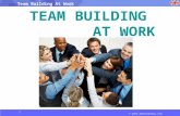 © 2014   Team Building At Work TEAM BUILDING AT WORK