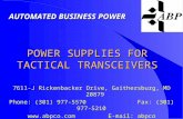 POWER SUPPLIES FOR TACTICAL TRANSCEIVERS 7611-J Rickenbacker Drive, Gaithersburg, MD 20879 Phone: (301) 977-5570 Fax: (301) 977-5210  E-mail: