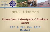 Quarter –III performance review 2012-13 1 NMDC Limited Investors / Analysts / Brokers Meet 25 th & 26 th Feb 2013 Mumbai.