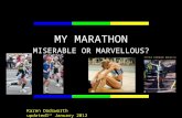 MY MARATHON MISERABLE OR MARVELLOUS? Karen Dodsworth updated1 st January 2012.