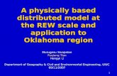 1 A physically based distributed model at the REW scale and application to Oklahoma region Murugesu Sivapalan Fuqiang Tian Hongyi Li Department of Geography.
