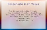 Responsibility Virus The Responsibility Virus: How Control Freaks, Shrinking Violets, and the Rest of Us, Can Harness the Power of True Partnership by.