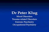 Dr Peter Klug Mood Disorders Trauma-related Disorders Forensic Psychiatry Occupational Psychiatry.