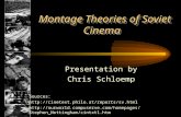 Montage Theories of Soviet Cinema Presentation by Chris Schloemp Sources:  .
