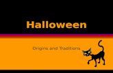 Halloween Origins and Traditions Origins öHalloween began two thousand years ago in Ireland, England, and Northern France with the ancient religion of.
