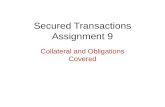 Secured Transactions Assignment 9 Collateral and Obligations Covered.