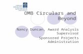 OMB Circulars and Beyond Nancy Duncan, Award Analysis Supervisor Sponsored Projects Administration.