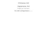 Chinese Art Japanese Art Images you must learn. In order of importance……