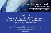 The Instructional Advances in ELA/Literacy CCR Standards for Adult Education Unit 1 Connecting the College and Career Readiness Standards to the Key Advances.