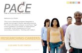 2 Plan to Achieve Career Excellence Welcome to PACE! This is an e-learning program designed to guide you through a career planning process. For more information.