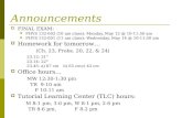 Announcements  FINAL EXAM: PHYS 132-002 (10 am class): Monday, May 12 @ 10-11:50 am PHYS 132-001 (11 am class): Wednesday, May 14 @ 10-11:50 am  Homework.